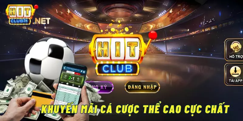 Vô vàn khuyến mãi cực khủng dành riêng cho thành viên cổng game thể thao Hitclub