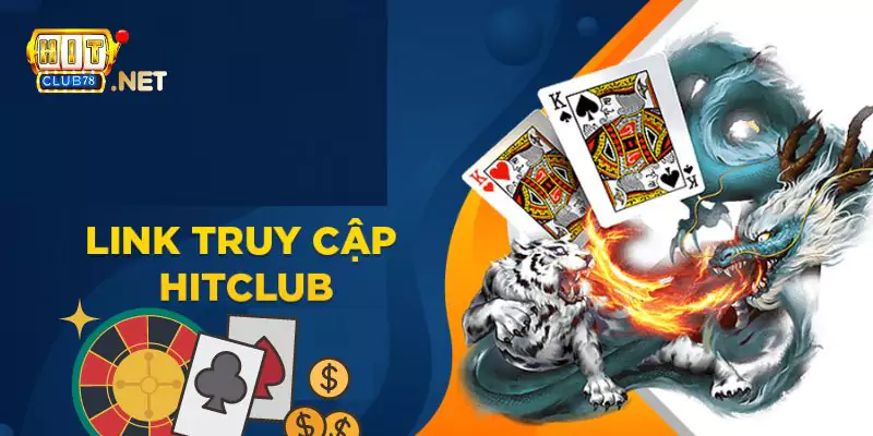 Truy cập Hitclub bằng đường link không bị chặn 